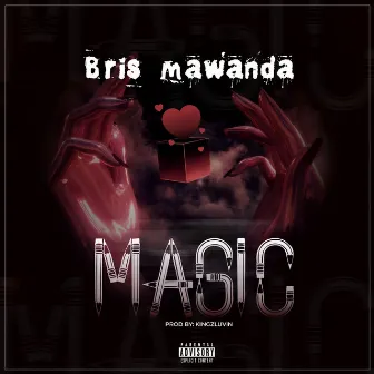 Magic by Bris Mawanda