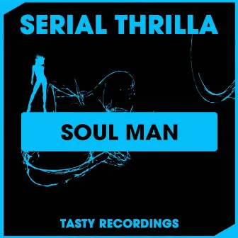 Soul Man by Serial Thrilla