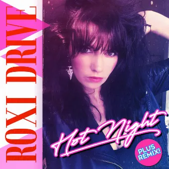 Hot Night (Outrun Version) by Roxi Drive