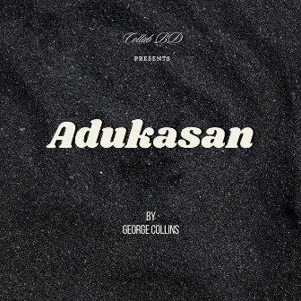 Adukasan by George Collins