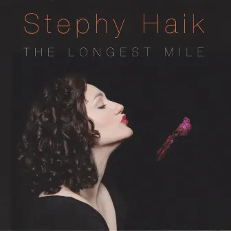 The Longest Mile by Stephy Haik