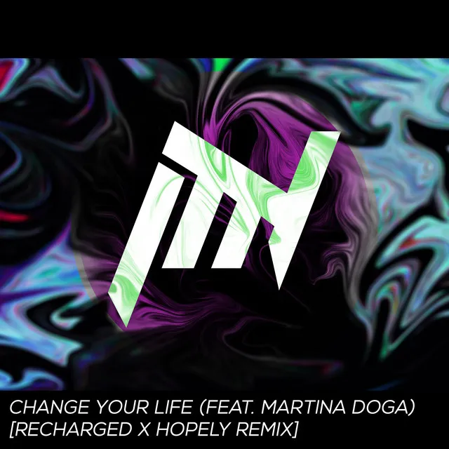 Change Your Life [ReCharged & Hopely Remix]