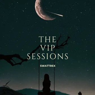 THE VIP SESSIONS 2 : CARRY A TORCH by Lofi By Swattrex