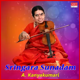 Sringara Sunadam by A. Kanyakumari