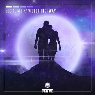 Violet Highway by Social Kid