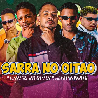 Sarra no Oitao by MC JUNINHO PERVERSO