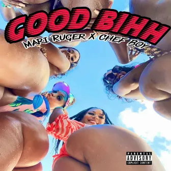 Good Bihh by Mari Ruger