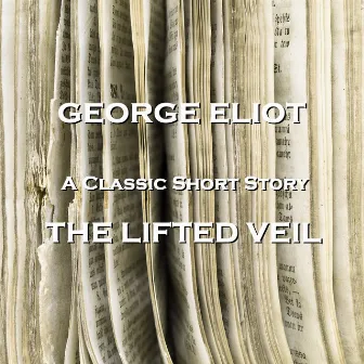 George Eliot - A Classic Short Story by George Eliot