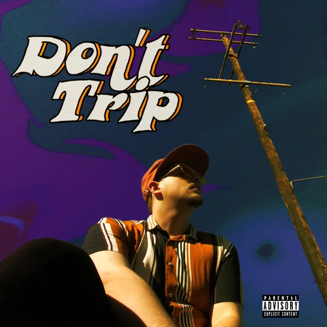 Don't Trip