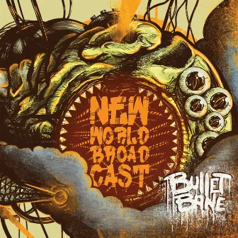 New World Broadcast (Deluxe) by Bullet Bane