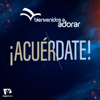 Acuérdate by Bienvenidos a adorar