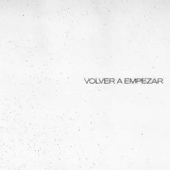 Volver a Empezar by Chaiah