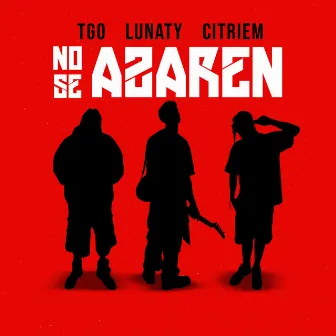 No Se Azaren by CITRIEM