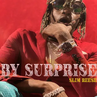 By Surprise by Slim Reese