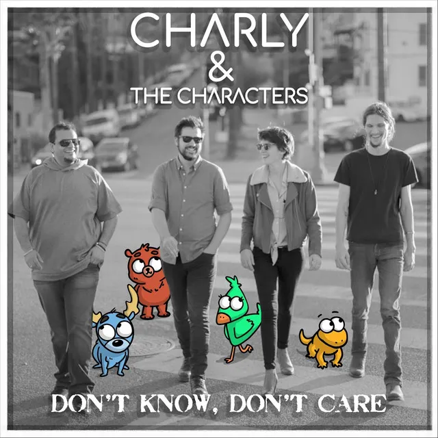 Don't Know, Don't Care (feat. The Characters)