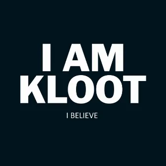 I Believe by I Am Kloot