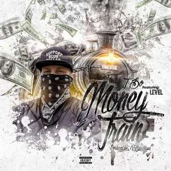 Money Train by T-Bo da Firecracker