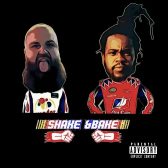 Shake and Bake by Prez P