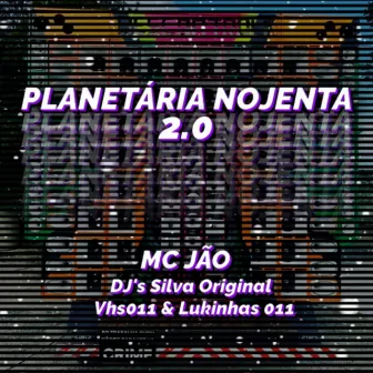 PLANETÁRIA NOJENTA 2.0 by Dj Vhs 011