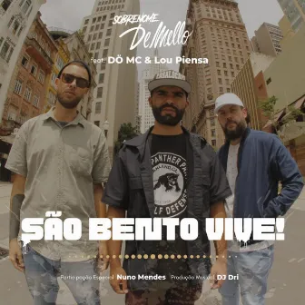 São Bento Vive! by Lou Piensa