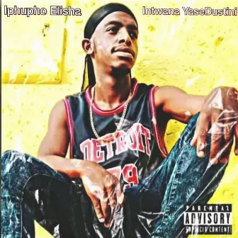 Iphupho Elisha by Lil Ozzie CSA