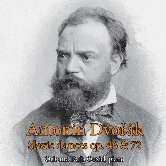 Antonín Dovřák: Slavic Dances, Op. 46 & 72 by Dalia Ouziel