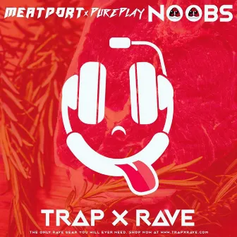 Noobs (feat. Pure Play) by Meatport