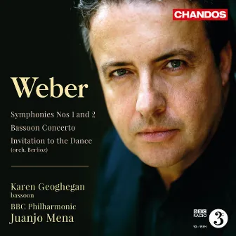 Weber: Symphonies Nos. 1 & 2, Bassoon Concerto & Invitation to the Dance by Carl Maria von Weber