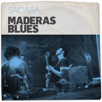 Maderas Blues by Sacasa