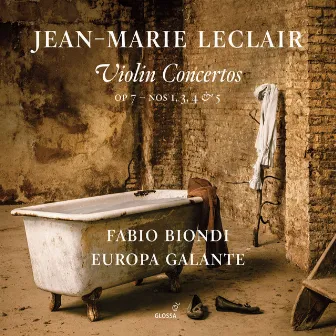 Leclair: Violin Concertos, Op. 7 Nos. 1, 3, 4 & 5 by Jean-Marie Leclair