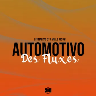 Automotivo dos Fluxos by DJ Will