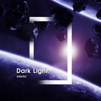 Dark Light by Dantec