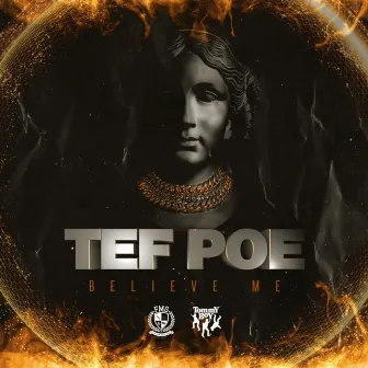 Believe Me by Tef Poe