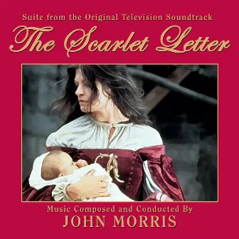 The Scarlet Letter - Suite (from the Original TV Soundtrack Recording) by John Morris