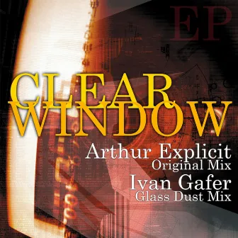 Clear Window by Arthur Explicit