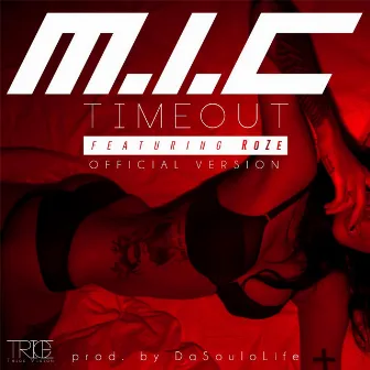 Timeout (feat. Roze) by M.I.C.