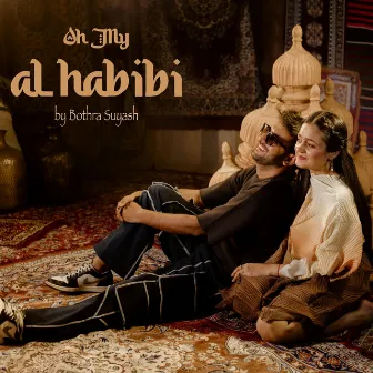 Oh My Al Habibi by Bothra Suyash