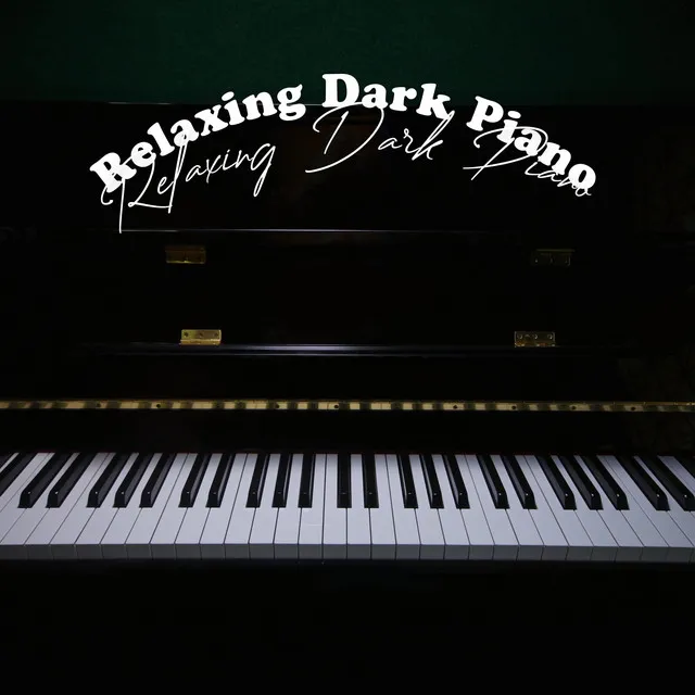 Relaxing Dark Piano