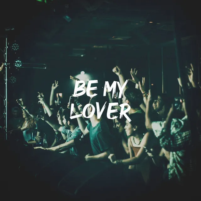 Be My Lover