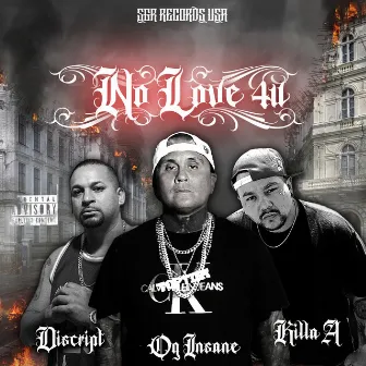 No Love 4u (feat. OG Insane & Killa A) by Discript