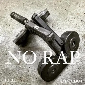 No Rap by Killz