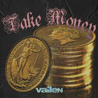 Take Money by Vallen