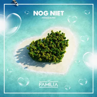 Nog Niet by La Familia