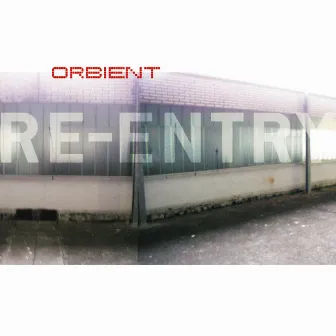 Re-Entry by Orbient