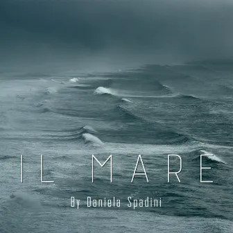 Il mare by Daniela Spadini