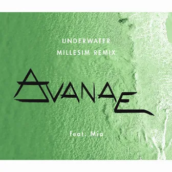 Underwater (Millesim Remix) by Avanae