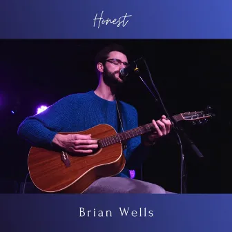 Honest by Brian Wells