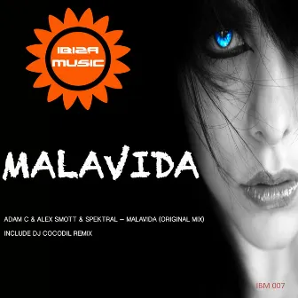 Ibiza Music 007: Malavida by Spektral