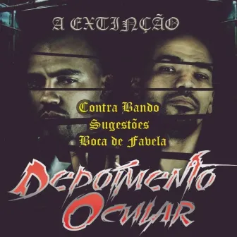 A Extinção by Depoimento Ocular Oficial