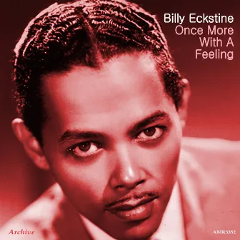 Once More with a Feeling by Billy Eckstine